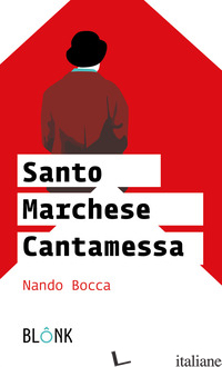 SANTO MARCHESE CANTAMESSA - BOCCA NANDO