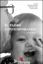PADRE CONTEMPORANEO (IL) - CORRIDORI M. (CUR.); FANOS T. (CUR.); FANOS V. (CUR.)