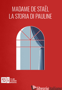 STORIA DI PAULINE (LA) - MADAME DE STAEL