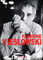 PASSIONE KIESLOWSKI - FABBRI M. (CUR.)