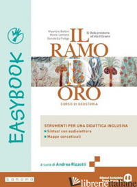RAMO D'ORO. EASYBOOK. PER LE SCUOLE SUPERIORI. CON E-BOOK. CON ESPANSIONE ONLINE - BETTINI MAURIZIO; LENTANO MARIO; PULIGA DONATELLA; RIZZOTTI A. (CUR.)