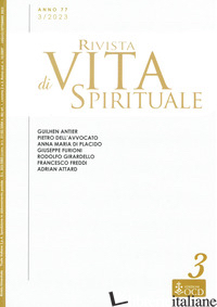 RIVISTA DI VITA SPIRITUALE (2023). VOL. 2 - BARUCCO ERMANNO; ANTIER GUILHEN; CONOTTER STEFANO