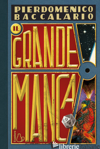 GRANDE MANCA (IL) - BACCALARIO PIERDOMENICO