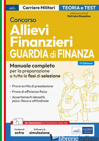 CONCORSO 1.673 ALLIEVI FINANZIERI GUARDIA DI FINANZA. MANUALE COMPLETO PER LA PR - NISSOLINO P. (CUR.)