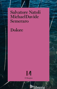DOLORE - NATOLI SALVATORE; SEMERARO MICHAELDAVIDE