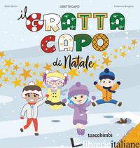 GRATTACAPO DI NATALE. EDIZ. ILLUSTRATA (IL) - BORGATO C. (CUR.)