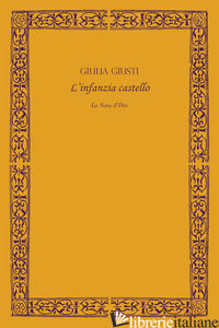 INFANZIA CASTELLO (L') - GIUSTI GIULIA