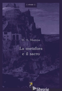 METAFORA E IL SACRO (LA) - MURENA HECTOR A.