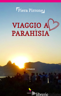VIAGGIO A PARAHISIA - PIRRONE PIERA