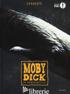 MOBY DICK DA HERMAN MELVILLE - CHABOUTE' CHRISTOPHE