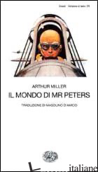 MONDO DI MR. PETERS (IL) - MILLER ARTHUR