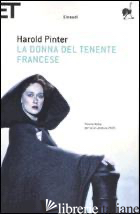 DONNA DEL TENENTE FRANCESE (LA) - PINTER HAROLD