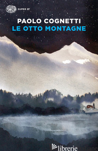 OTTO MONTAGNE (LE) - COGNETTI PAOLO