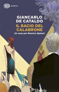 BACIO DEL CALABRONE. UN CASO PER MANRICO SPINORI (IL)