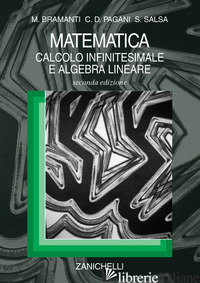 MATEMATICA. CALCOLO INFINITESIMALE E ALGEBRA LINEARE - BRAMANTI MARCO; PAGANI CARLO DOMENICO; SALSA SANDRO