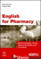 ENGLISH FOR PHARMACY. CON TRACCE AUDIO ONLINE - DE GIULI ESTER; SALA ANGELO