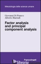 FACTOR ANALYSIS AND PRINCIPAL COMPONENT ANALYSIS - DI FRANCO GIOVANNI; MARRADI ALBERTO