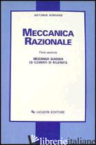MECCANICA RAZIONALE. VOL. 2: MECCANICA CLASSICA ED ELEMENTI DI RELATIVITA' - ROMANO ANTONIO