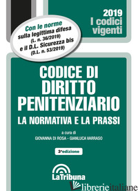 CODICE DI DIRITTO PENITENZIARIO. LA NORMATIVA E LA PRASSI - DI ROSA G. (CUR.); VARRASO G. (CUR.)