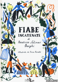 FIABE INCATENATE - SOLINAS DONGHI BEATRICE