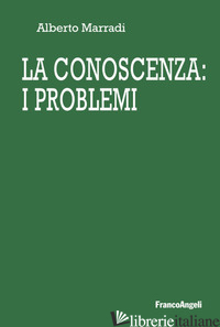 CONOSCENZA: I PROBLEMI (LA) - MARRADI ALBERTO