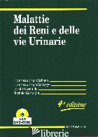 MALATTIE DEI RENI E DELLE VIE URINARIE - SCHENA FRANCESCO P.; SELVAGGI FRANCESCO P.