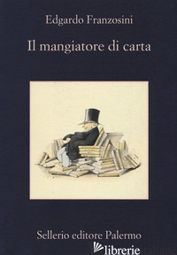 MANGIATORE DI CARTA (IL) - FRANZOSINI EDGARDO