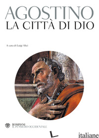 CITTA' DI DIO (LA) - AGOSTINO (SANT'); ALICI L. (CUR.)