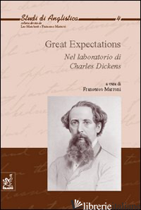 GREAT EXPECTATIONS. NEL LABORATORIO DI CHARLES DICKENS - MARRONI FRANCESCO; ANTINUCCI RAFFAELLA; CASOTTI FRANCESCO