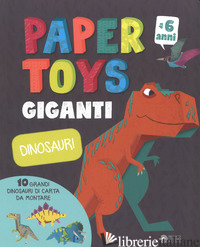 DINOSAURI. PAPER TOYS GIGANTI. CON GADGET - LE SAINT JONAS; PESKIMO