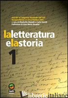 LETTERATURA E LA STORIA (LA) - MENETTI ELISABETTA; VAROTTI CARLO