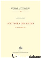 SCRITTURA DEL SACRO. ROMA MEDIEVALE - MIGLIO MASSIMO