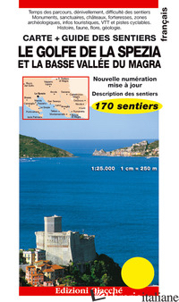 GOLFE DE LA SPEZIA ET LA BASSE VALLEE DU MAGRA. CARTE. GUIDE DES SENTIERS. 170 S - VALLE ANNA; LEROY-CALLENS ANOUCK
