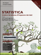 STATISTICA: L'ARTE E LA SCIENZA D'IMPARARE DAI DATI. EDIZ. MYLAB. CON ESPANSIONE - AGRESTI ALAN; FRANKLIN CHRISTINE