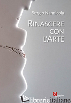 SERGIO NANNICOLA. RINASCERE CON L'ARTE - FRAC (CUR.)