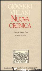NUOVA CRONICA. VOL. 2: LIBRI IX-XI - VILLANI GIOVANNI; PORTA G. (CUR.)