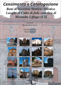 CENSIMENTO E CATALOGAZIONE. BENI DI INTERESSE STORICO-ARTISTICO. LUOGHI DI CULTO - CROCE M. (CUR.)