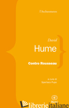 CONTRO ROUSSEAU - HUME DAVID; PUPO S. (CUR.)