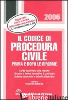 CODICE DI PROCEDURA CIVILE PRIMA E DOPO LE RIFORME (IL) - BARTOLINI F. (CUR.)