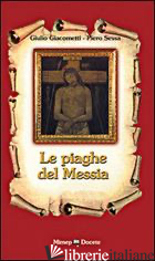 PIAGHE DEL MESSIA (LE) - GIACOMETTI GIULIO; SESSA PIERO