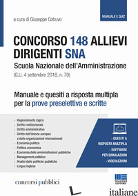 CONCORSO 148 ALLIEVI DIRIGENTI SNA SCUOLA NAZIONALE DELL'AMMINISTRAZIONE. MANUAL - COTRUVO G. (CUR.)