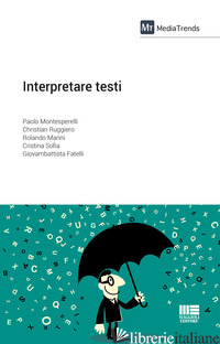 INTERPRETARE TESTI - MONTESPERELLI PAOLO; RUGGIERO CHRISTIAN; MARINI ROLANDO; SOFIA CRISTINA; FATELLI