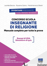 CONCORSO SCUOLA. INSEGNANTE DI RELIGIONE. CON ESPANSIONE ONLINE. CON SOFTWARE DI - BARONE LEONILDE; CALVINO ROSANNA; SILVETTI MARIAFRANCESCA