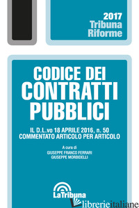 CODICE DEI CONTRATTI PUBBLICI - FERRARI G. F. (CUR.); MORBIDELLI G. (CUR.)