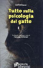 TUTTO SULLA PSICOLOGIA DEL GATTO - DEHASSE JOEL