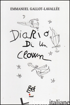 DIARIO DI UN CLOWN - GALLOT-LAVALLEE EMMANUEL