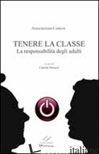 TENERE LA CLASSE. LA RESPONSABILITA' DEGLI ADULTI - MONACO C. (CUR.)
