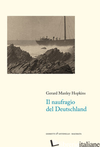 NAUFRAGIO DEL DEUTSCHLAND. TESTO INGLESE A FRONTE (IL) - HOPKINS GERARD MANLEY