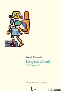 SPINA DORSALE. POESIE (2009-2017) (LA) - DANNI ANTONELLO
