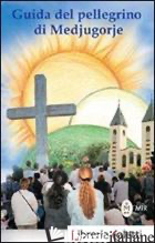 GUIDA DEL PELLEGRINO DI MEDJUGORJE - ZOVKO JOZO